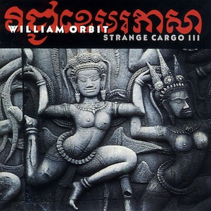 William Orbit - Strange Cargo III album cover